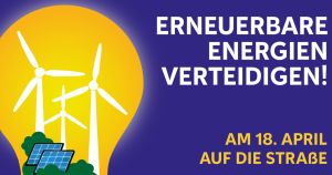 Erneuerbare Energien verteidigen, 18.4.26 mit FFF